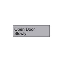 Brady Engraved Office Sign - Open Door Slowly (Gravoply)