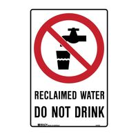 Brady Prohibition Sign - Reclaimed Water Do Not Drink