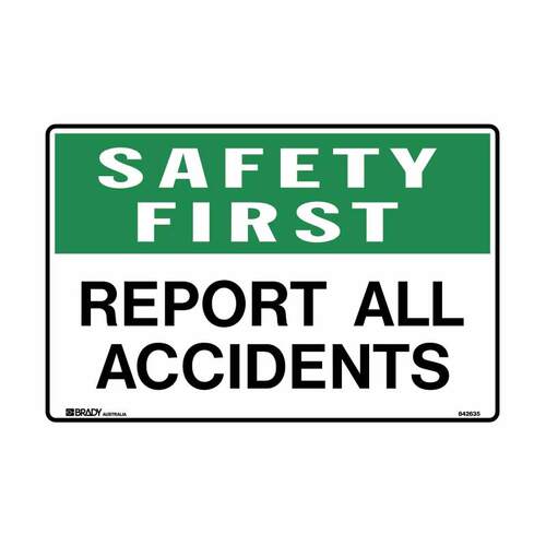 Brady Safety First Report All Accidents - Sign 450 x 300mm Polypropylene