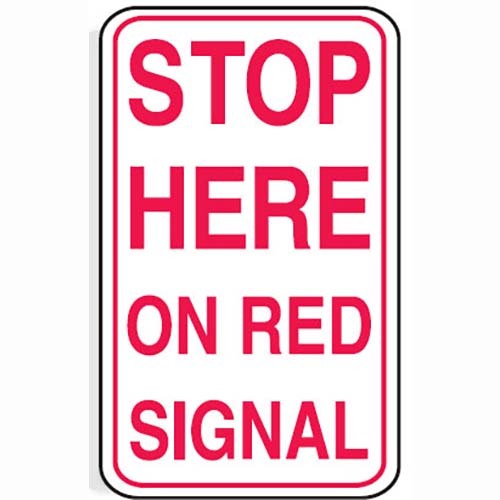Brady Stop Here On Red Signal 450 x 750mm C1 Ref Aluminium