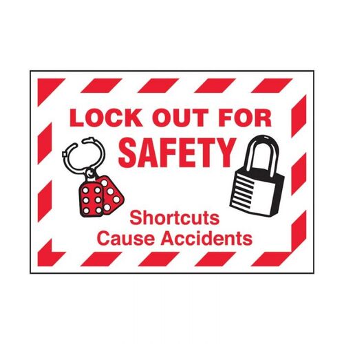 Brady Lockout Tagout Sign - Lockout For Safety, Shortcuts Cause Accidents