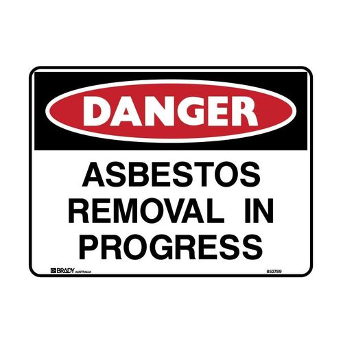 Brady Danger Sign - Asbestos Removal In Progress 600 x 450mm Polypropylene