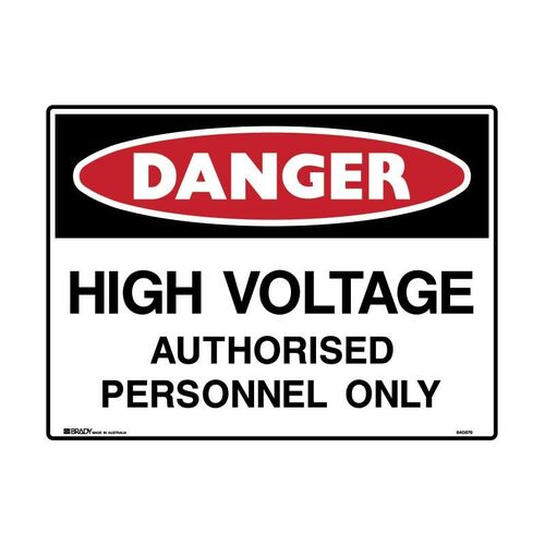 Brady Danger Sign - High Voltage Authorised Personnel Only 450 x 300mm Poly