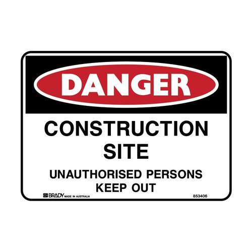 Brady Danger Sign - Construction Site Unauthorised.. 600 x 450mm Multiflute
