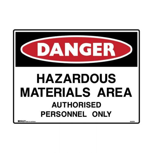 Brady Danger Sign - Hazardous Materials Area Authorised Personnel Only 450 x 300mm Metal