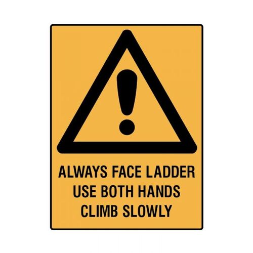 Brady Warning - Always Face Ladder Use Both Hands Climb Slowly 450 x 600mm Poly