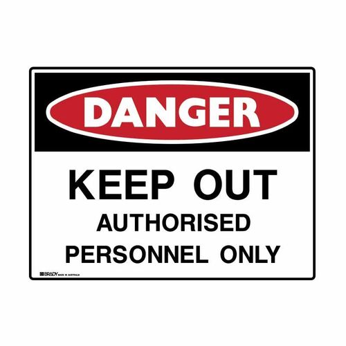 Brady Danger Keep Out Authorised Personnel Only 600 x 450mm UltraTuff Metal