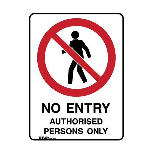 Brady No Entry Authorised Persons Only 600 x 450mm UltraTuff Metal