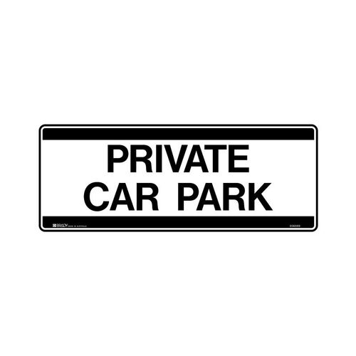 Brady Public Area Sign - Private Car Park 450 x 180mm Metal