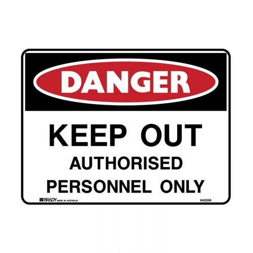 Brady Danger Sign - Keep Out Authorised Personnel Only 600 x 450mm Multiflute