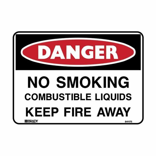 Brady Danger - No Smoking Combustible Liquids Keep Fire Away 600 x 450mm Poly