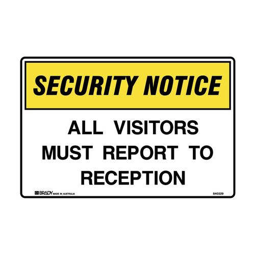 Brady Security Notice Sign - All Visitors Must Report To Reception 600 x 450mm Metal