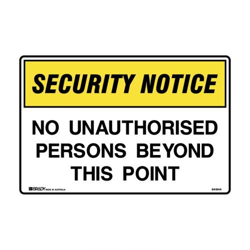 Brady Security Notice Sign - No Unauthorised Persons Beyond This Point 600 x 450mm Poly