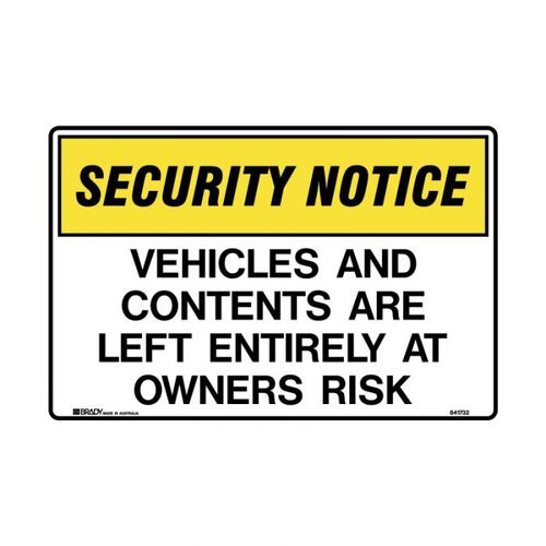 Brady Vehicles And Contents Are Left Entirely At Owners Risk 600 x 450mm Poly