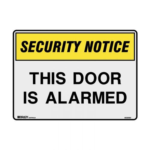 Brady Security Notice Sign - This Door Is Alarmed 600 x 450mm Polypropylene
