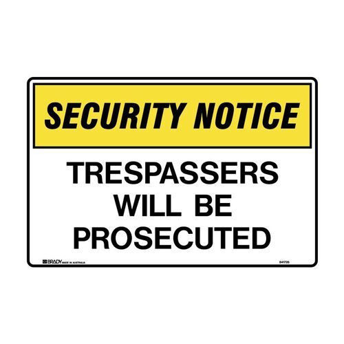 Brady Trespassers Will Be Prosecuted   600 x 450mm Polypropylene
