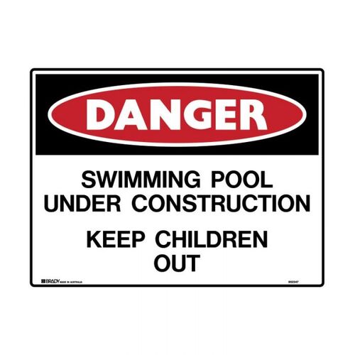 Danger Sign - Pool Under Construction Keep Out 450 x 600mm Metal
