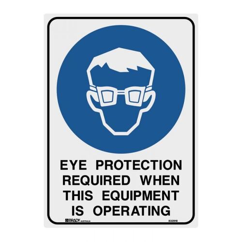 Brady Sign - Eye Protection Required When This Equipment Is Operating 300 x 225mm Metal
