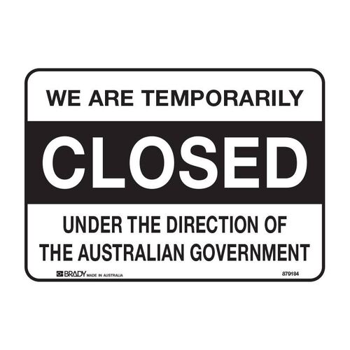 We Are Temporarily Closed Under The Direction Of The Australian Government 450 x 300mm Poly