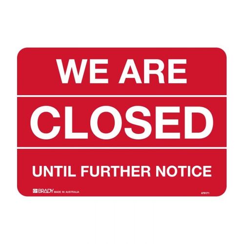 Closed Sign - We Are Closed Until Further Notice 250 x 180mm Self Adhesive Vinyl