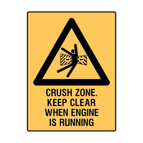 Brady Mining Site Sign - Crush Zone Keep Clear When Engine Is Running 600 x 450mm C1 REF(P)