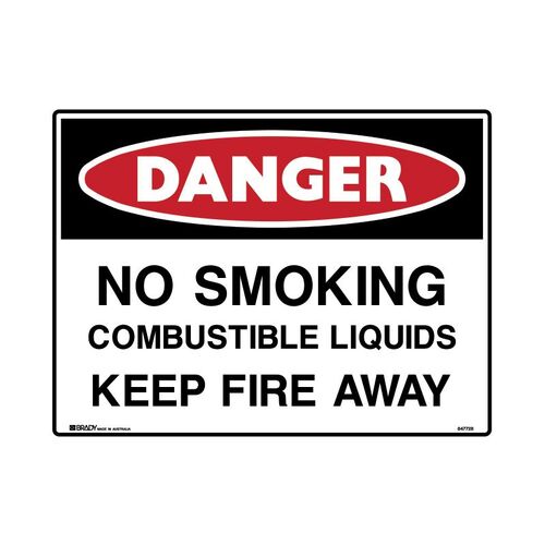 Brady Sign - Danger No Smoking Combustible Liquids Keep Fire Away 450 x 600mm C2 REF(M)