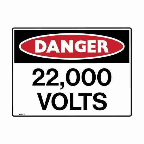 Brady Sign - Danger 22,000 Volts 450 x 600mm C1 REF(P)