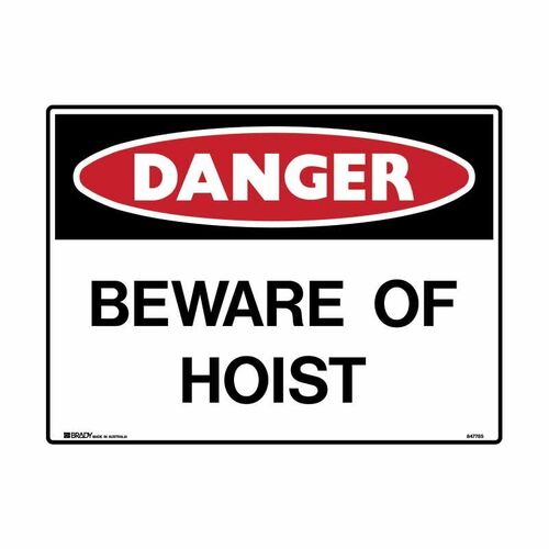 Brady Sign - Danger Beware Of Hoist 450 x 600mm C1 REF(M)