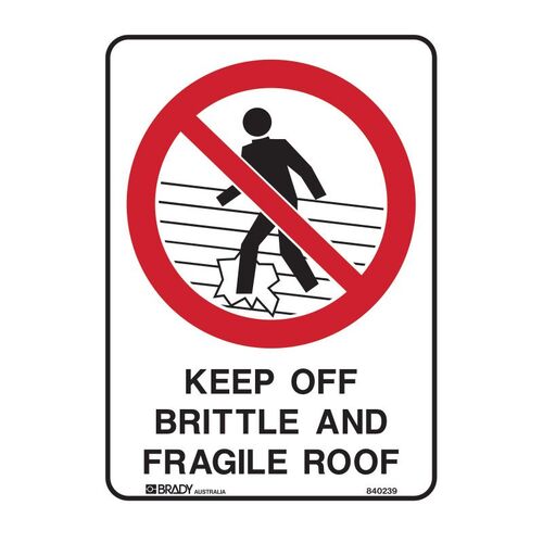Brady Sign - Keep Off Brittle And Fragile Roof 450 x 600mm Polypropylene